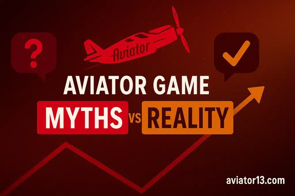 Aviator Game Myths vs Reality