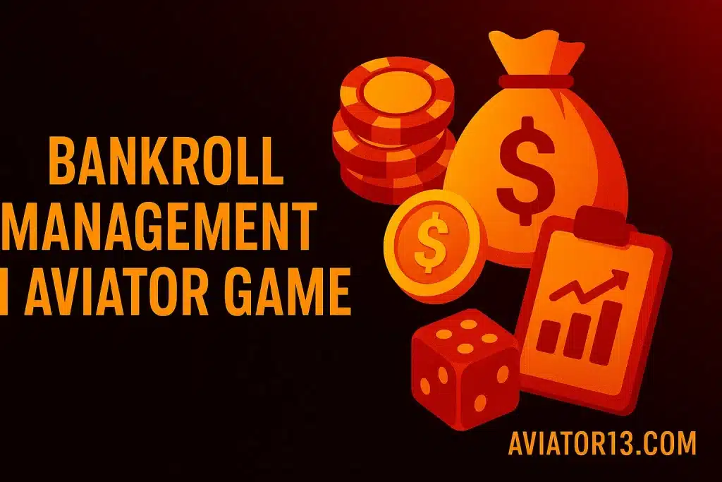 Bankroll Management in Aviator Game
