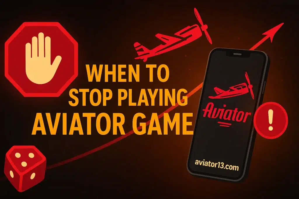When to Stop Playing Aviator Game